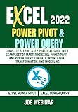 EXCEL 2022 POWER PIVOT & POWER QUERY FOR BEGINNER: COMPLETE STEP-BY-STEP PRACTICAL GUIDE WITH EXAMPLES FOR MASTERING EXCEL POWER PIVOT AND POWER QUERY ... 2022 MASTERY GUIDE Book 5) (English Edition)