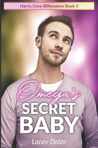 Omega'S Secret Baby: Harris Cove Billionaires Book 5