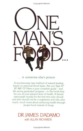 One Man's Food--Is Someone Else's Poison [Paperback] D'ADAMO, Dr, James