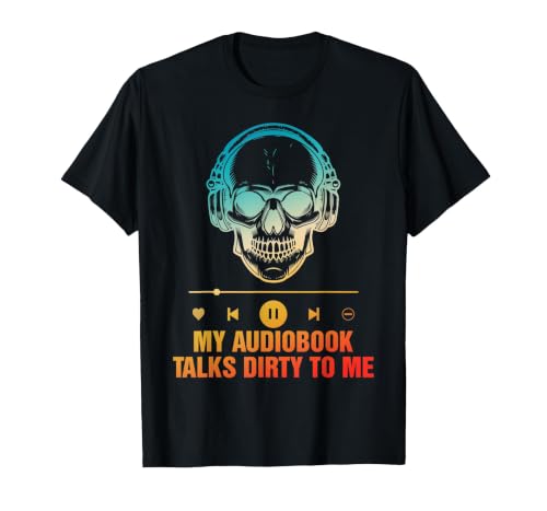 Black Dirty Audiobooks T-Shirt