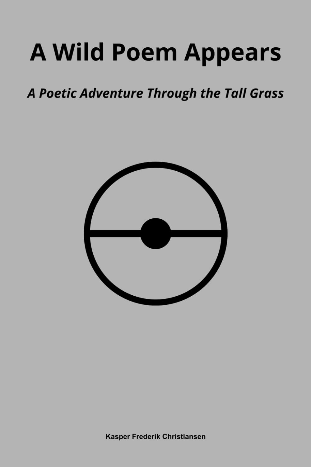 A Wild Poem Appears: A Poetic Adventure Through the Tall Grass