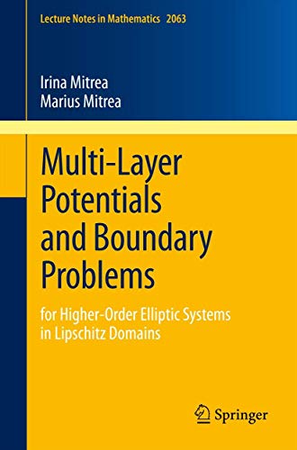 Multi-Layer Potentials and Boundary Problems: For Higher Order Elliptic Systems in Lipschitz Domains: 2063 (Lecture Notes in Mathematics, 2063) view 2