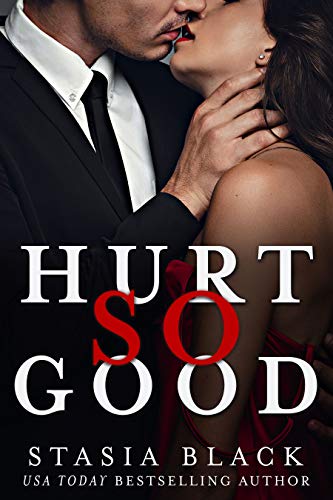 Hurt So Good: a Dark Taboo Romance (Break So Soft