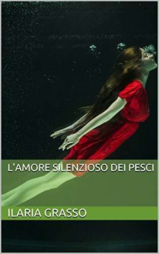 L'amore silenzioso dei pesci L'amore silenzioso dei pesci
