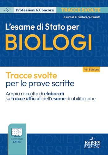 L'esame di Stato per biologi. Tracce svolte per le prove scritte. Con contenuti extra