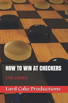 Paperback HOW TO WIN AT CHECKERS: (FOR LOSERS) Book