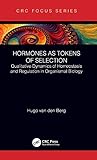  Hormones as Tokens of Selection: Qualitative Dynamics of Homeostasis and Regulation in Organismal Biology