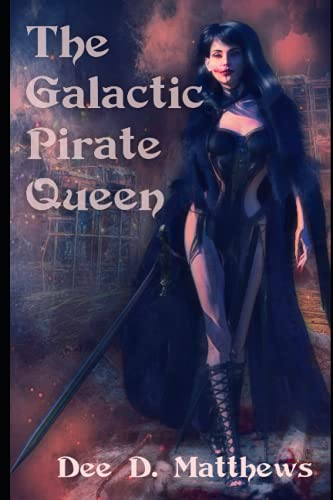 The Galactic Pirate Queen: An Erotic Sci-fi Adventure