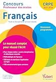  Concours Professeur des écoles - Français - Le manuel complet pour réussir l\'écrit: Nouveaux programmes - CRPE 2017-2018