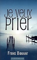 JE VEUX PRIER 2914562578 Book Cover