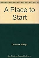 A Place to Start 068931325X Book Cover