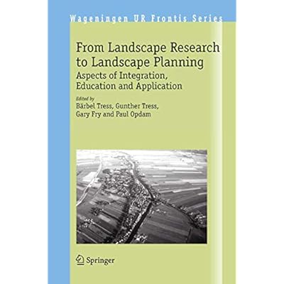 From Landscape Research to Landscape Planning: Aspects of Integration, Education and Application