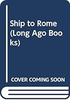 Ship to Rome 0434949043 Book Cover