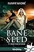 Mort sur la lande: Bane Seed, T4