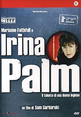 Irina Palm 2007 film culte pour soirée cinéphilie internationale