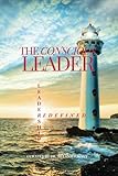 The Conscious Leader: Leadership Redefined