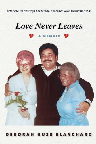 Love Never Leaves: A Memoir