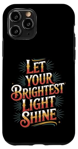 Let Your Brightest Light Shine ���`�x�[�V�������}�C���_�[ - �X�}�z�P�[�X iPhone 11 Pro �p