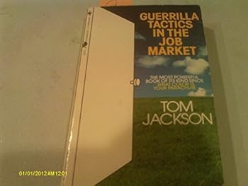 Guerilla Tactics in the Job Market (A Practical Manual)