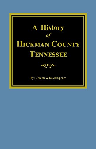 The History of Hickman County, Tennessee 0893082422 Book Cover