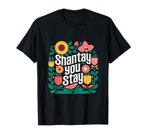 Shantay You Stay Funny Drag Queen Gifts T-shirt Slay Pride T-Shirt