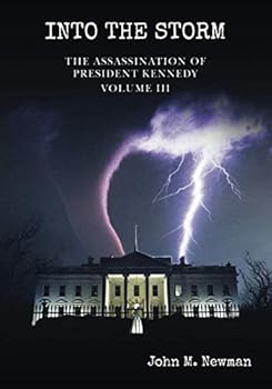 Paperback Into the Storm: The Assassination of President Kennedy Volume 3 Book
