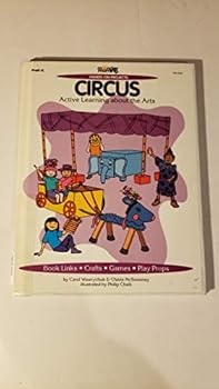 Paperback The Circus: Active Learning About the Arts Book