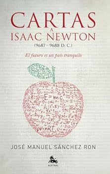Hardcover Cartas a Isaac Newton: El futuro es un país tranquilo [Spanish] Book