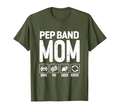 Pep Band Mom Drive Pay Cheer Mom of A Pep Band Performer T-Shirt, Men, Olive Green, Large
