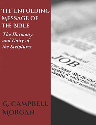The Unfolding Message of the Bible: The Harmony... 1520493142 Book Cover