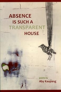 Paperback Absence Is Such a Transparent House Book