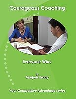 Courageous Coaching: Everyone Wins 1931148473 Book Cover