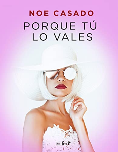 Porque tú lo vales (Pijas y divinas nº 1)