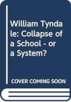 William Tyndale: Collapse of a school-or a system? 0043710476 Book Cover