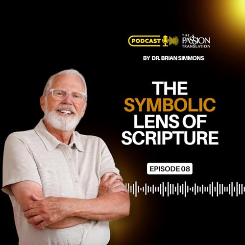Episode 8: The Symbolic Lens of Scripture