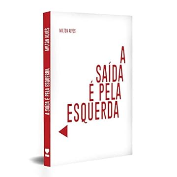 Capa do livro A Saída é Pela Esquerda