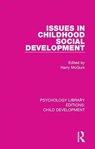 Issues in Childhood Social Development (Psychology Library Editions: Child Development)