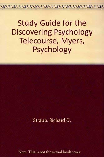 Study Guide for the Discovering Psychology Telecourse, Myers, Psychology