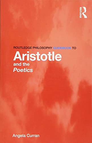 Routledge Philosophy Guidebook to Aristotle and the Poetics