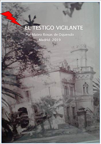 El Testigo Vigilante Spanish Edition Roxas De Oquendo Mateo Amazon Com