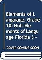 Holt Elements of Language Florida: Student Edition Grade 10 2010 0030992117 Book Cover
