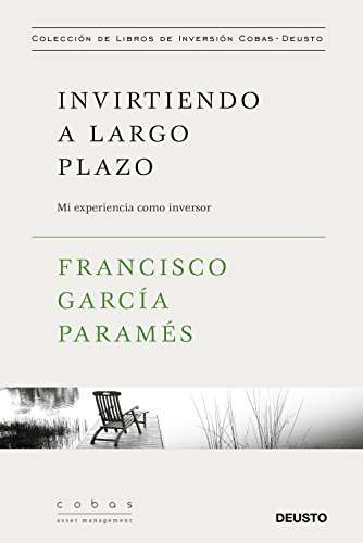 Invirtiendo a largo plazo: Mi experiencia como inversor (Colección de libros de inversión Value School) Invirtiendo a largo plazo: Mi experiencia como inversor (Colección de libros de inversión Value School)