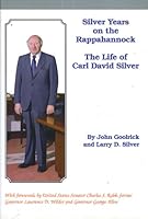 Silver Years On The Rappahannock: The Life of Carl David Silver B004S4FLF8 Book Cover
