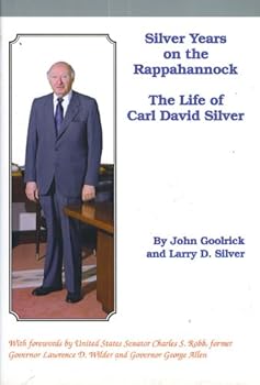 Hardcover Silver Years On The Rappahannock: The Life of Carl David Silver Book