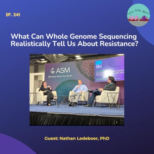 241: What Can Whole Genome Sequencing Realistically Tell Us About Resistance?