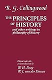 The Principles of History: And Other Writings in Philosophy of History
