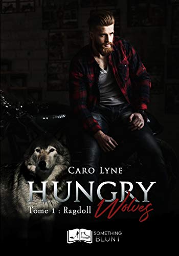 Hungry Wolves, tome 1 : Ragdoll (Something Blunt) livre En ligne