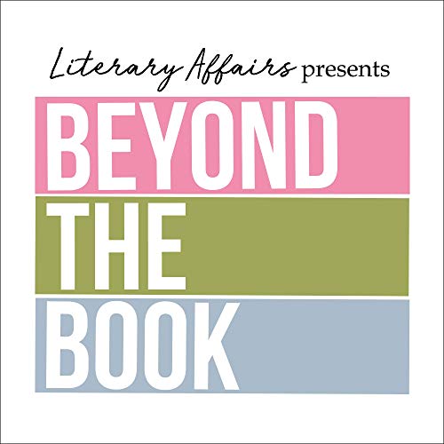 Literary Affairs presents Beyond the Book cover art