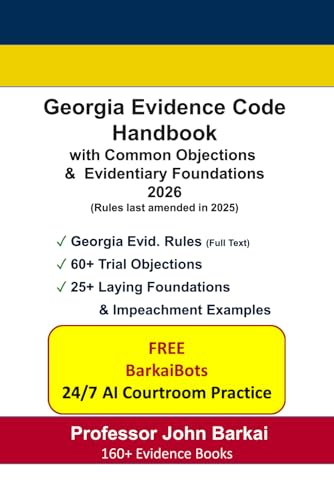 Georgia Evidence Code Handbook with Common Objections & Evidentiary Foundations