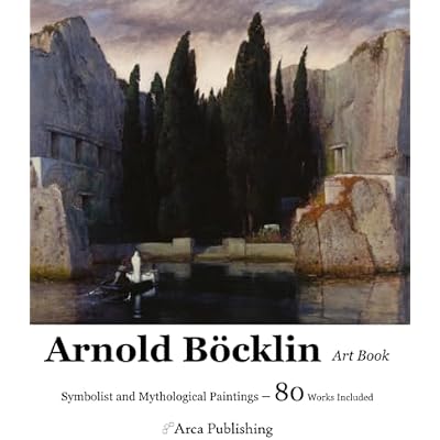 Arnold B&ouml;cklin Art Book: Symbolist and Mythological Paintings